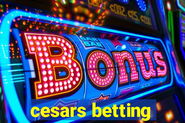 cesars betting